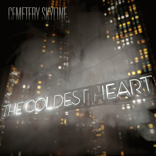 Cemetery Skyline : The Coldest Heart